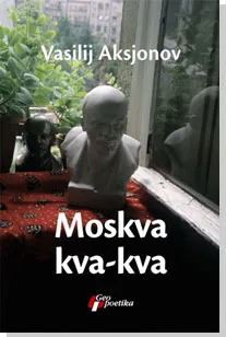 moskva kva kva vasilij aksjonov
