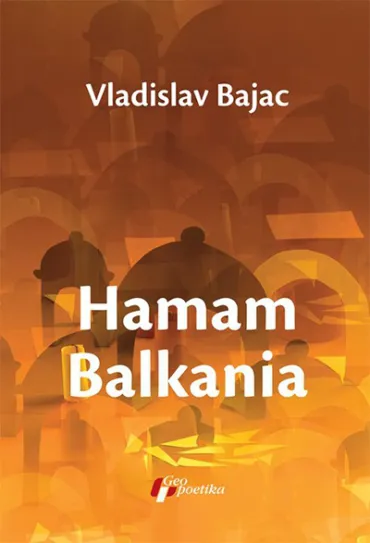 hamam balkania vladislav bajac