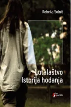 lutalaštvo istorija hodanja rebeka solnit