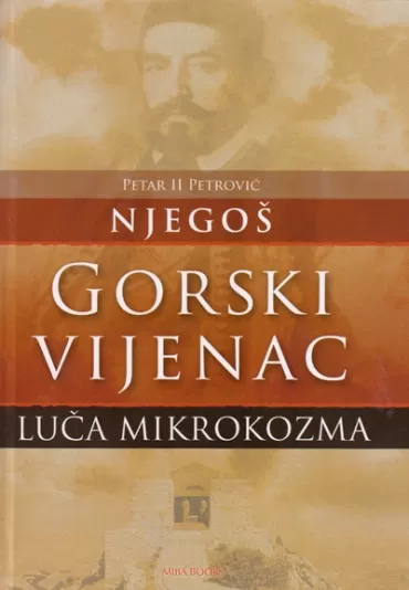 gorski vijenac luča mikrokozma petar petrović njegoš
