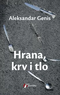 hrana, krv i tlo aleksandar genis