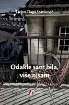 odakle sam bila, više nisam dejan tiago stanković