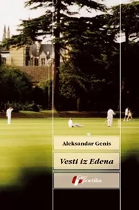 vesti iz edena aleksandar genis
