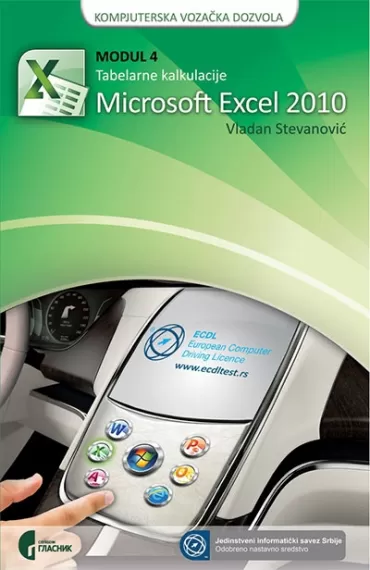 ecdl modul 4 tabelarne kalkulacije microsoft excel 2010 vladan stevanović