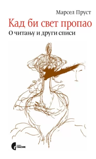 kad bi svet propao o čitanju i drugi spisi marsel prust