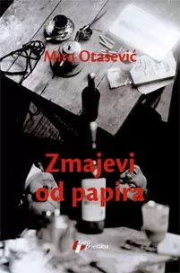 zmajevi od papira mira otašević