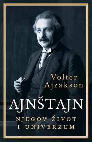 ajnštajn njegov život i univerzum volter ajzakson