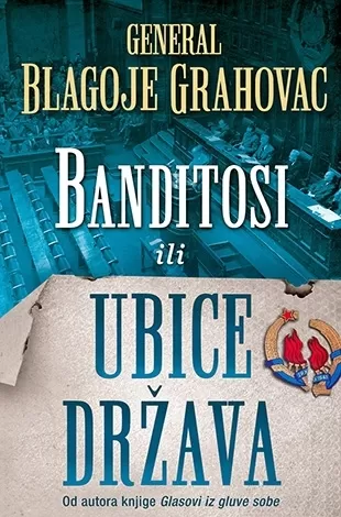 banditosi ili ubice država blagoje grahovac