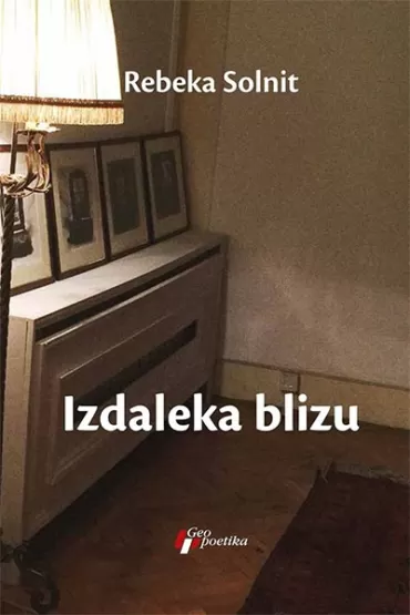 izdaleka blizu rebeka solnit