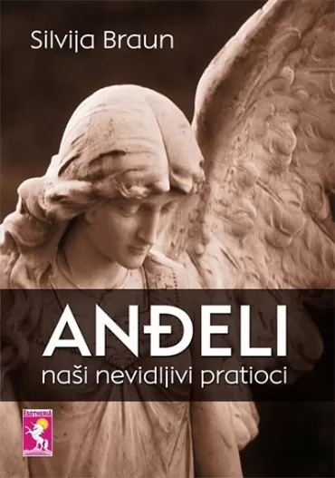 anđeli naši nevidljivi pratioci silvija braun