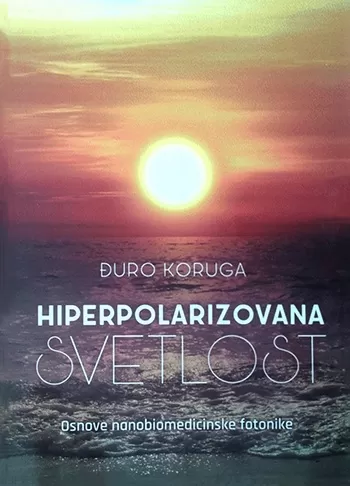 hiperpolarizovana svetlost osnove nanobiomedicinske fotonike đuro koruga