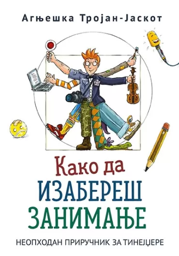 kako da izabereš zanimanje agnješka trojan jaskot