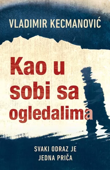 kao u sobi sa ogledalima vladimir kecmanović
