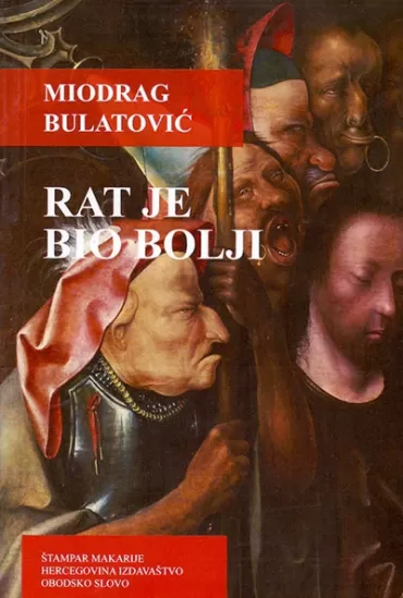 rat je bio bolji miodrag bulatović