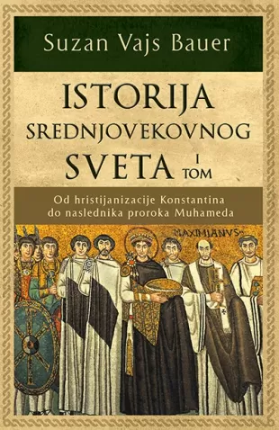 istorija srednjovekovnog sveta i tom suzan vajs bauer