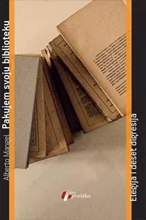pakujem svoju biblioteku elegija i deset digresija alberto mangel