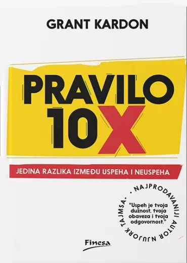 pravilo 10x jedina razlika između uspeha i neuspeha grant kardone