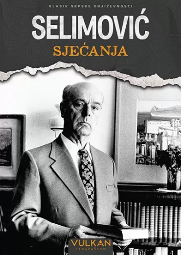 sjećanja meša selimović