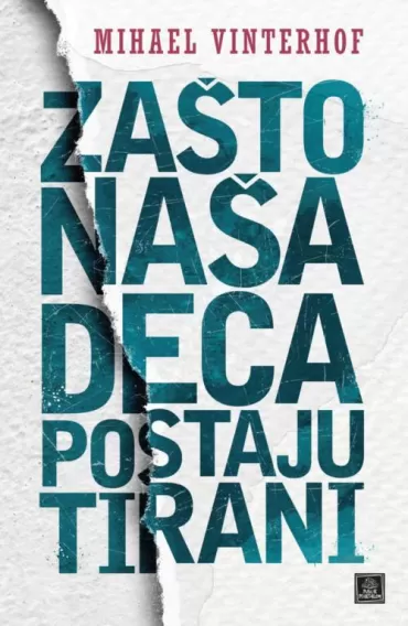 zašto naša deca postaju tirani mihael vinterhof