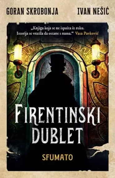 firentinski dublet sfumato ivan nešić goran skrobonja