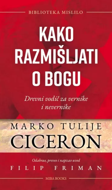 kako razmišljati o bogu marko tulije ciceron filip friman