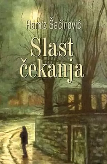 slast čekanja ramiz šaćirović