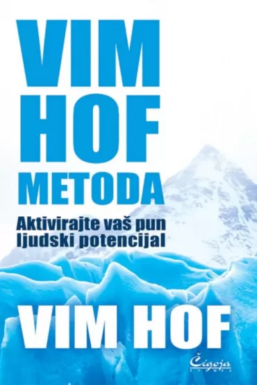 vim hof metoda aktivirajte vaš pun ljudski potencijal vim hof