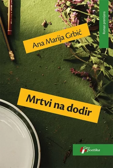 mrtvi na dodir ana marija grbić