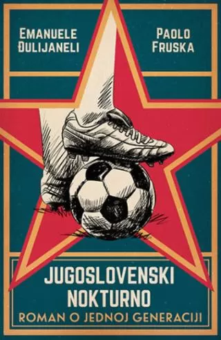 jugoslovenski nokturno roman o jednoj generaciji emanuele đulijaneli paolo fruska