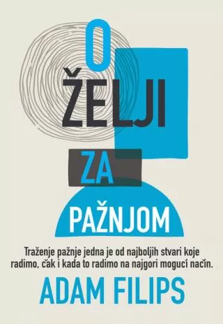 o želji za pažnjom adam filips