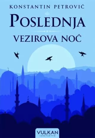 poslednja vezirova noć konstantin petrović