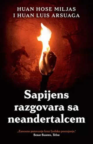 sapijens razgovara sa neandertalcem huan hoze miljas huan luis arsuaga