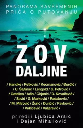 zov daljine panorama savremenih priča o putovanju dejan mihailović ljubica arsić