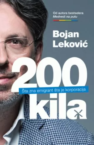 200 kila šta zna emigrant šta je korporacija bojan leković