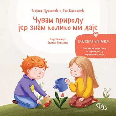 čuvam prirodu jer znam koliko mi daje ekološka empatija tatjana gjurković tea knežević