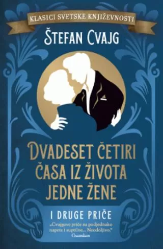 dvadeset četiri časa iz života jedne žene i druge priče štefan cvajg