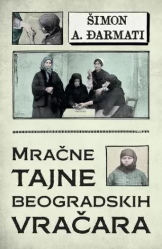mračne tajne beogradskih vračara šimon a đarmati