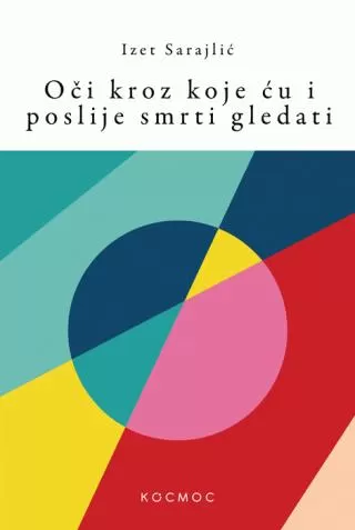 oči kroz koje ću i poslije smrti gledati izet sarajlić