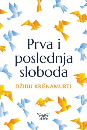 prva i poslednja sloboda džidu krišnamurti