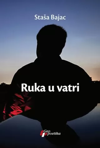 ruka u vatri staša bajac