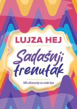 sadašnji trenutak lujza l hej