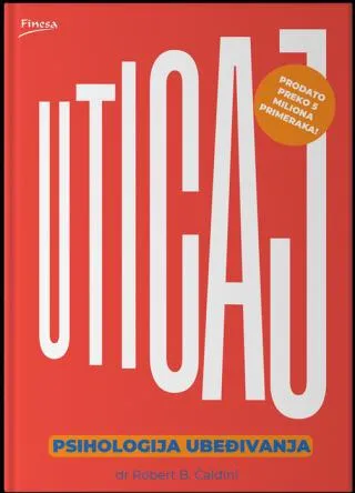 uticaj psihologija ubeđivanja robert b čaldini