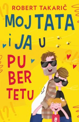 moj tata i ja u pubertetu robert takarič