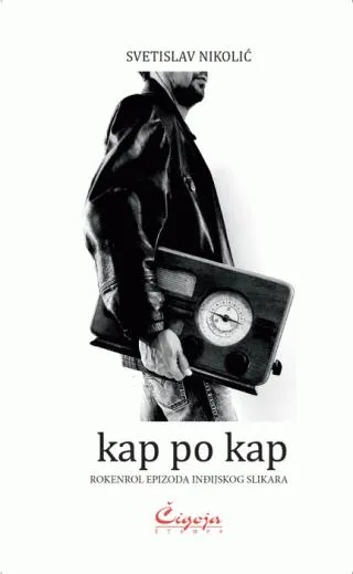 kap po kap rokenrol epizoda inđijskog slikara svetislav nikolić