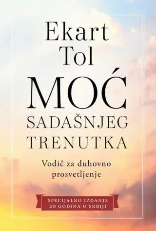 moć sadašnjeg trenutka specijalno izdanje ekart tol