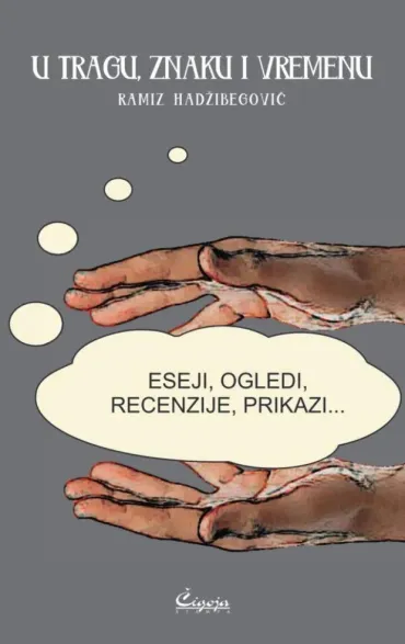 u tragu, znaku i vremenu ramiz hadžibegović
