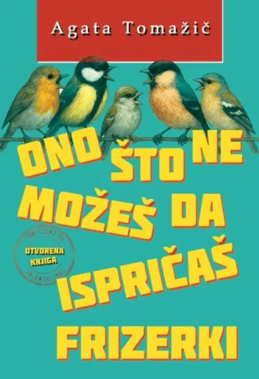 ono što ne možeš da ispričaš frizerki agata tomažić