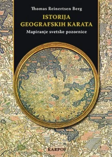 istorija geografskih karata mapiranje svetske pozornice tomas rejnertsen berg