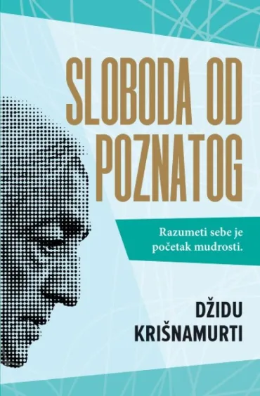 sloboda od poznatog 