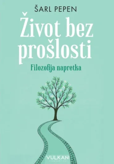 život bez prošlosti filozofija napretka šarl pepen